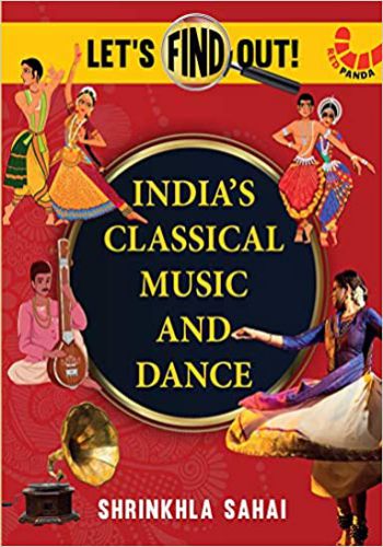 Let`s Find Out- India`s Classical Music And Dance